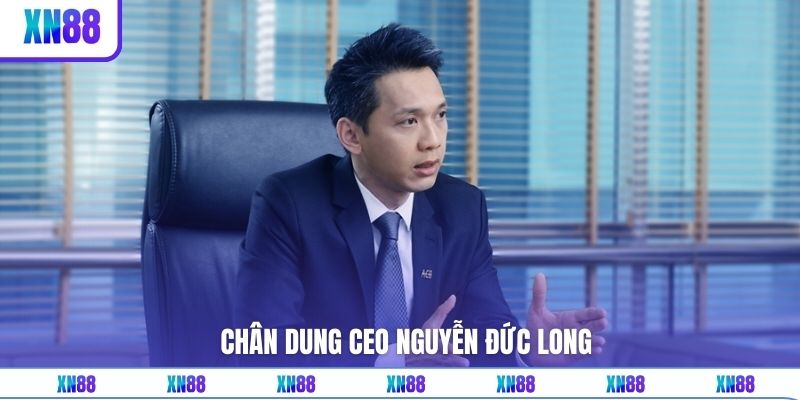 Chân dung CEO Nguyễn Đức Long