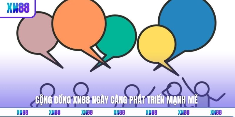 Cộng đồng XN88 ngày càng phát triển mạnh mẽ