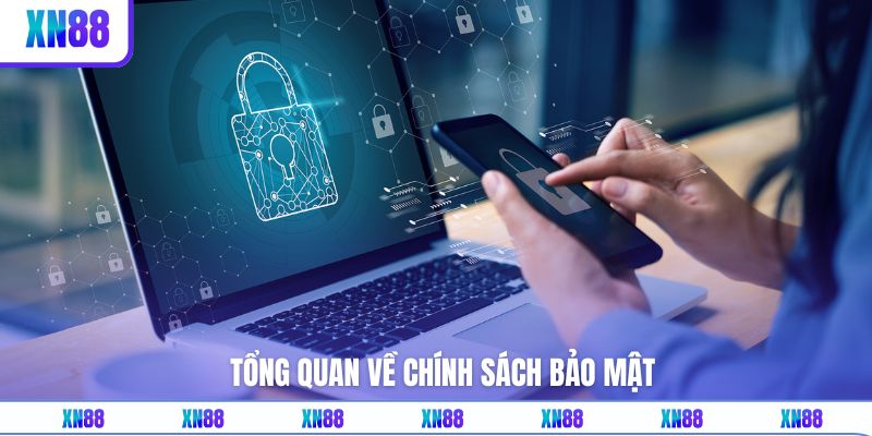 Tóm tắt nội dung cơ bản của chính sách bảo mật